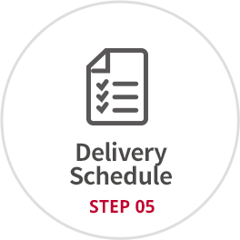 STEP 05. Deilvery Schedule